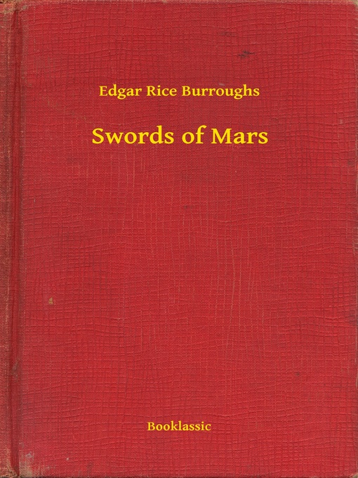 Title details for Swords of Mars by Edgar Rice Burroughs - Available